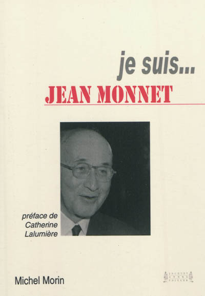 Je suis... Jean Monnet