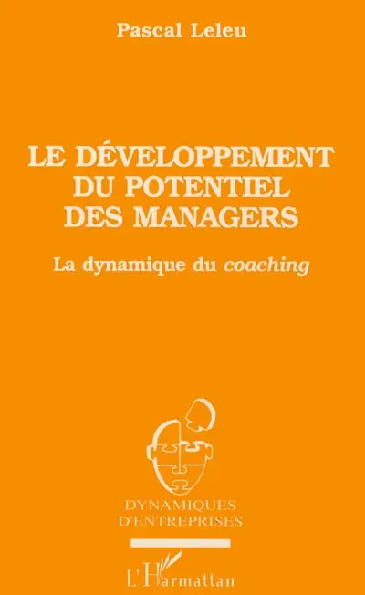 Le développement du potentiel des managers : la dynamique du coaching