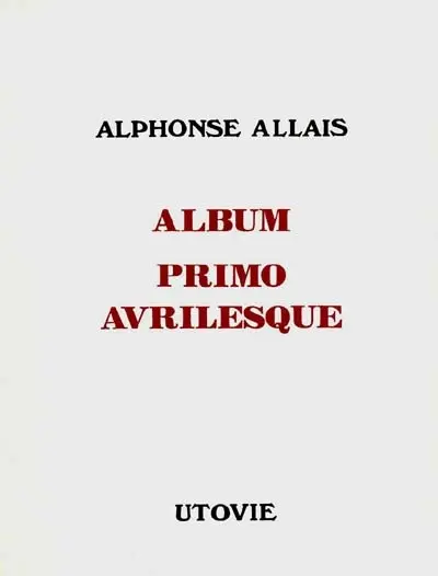 Album primo-avrilesque. Marche funèbre composée pour les funérailles d'un grand homme sourd