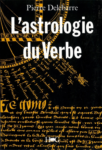 L'Astrologie du verbe et l'alphabet cosmique : essai sur la langue universelle