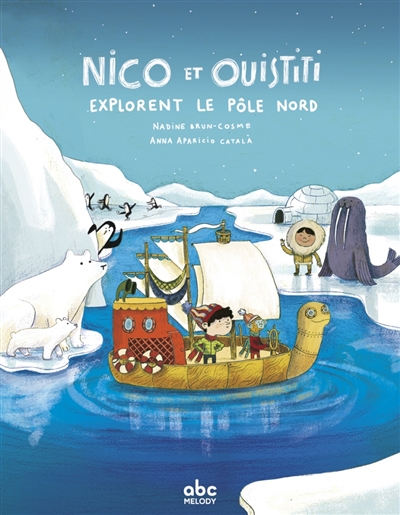 Nico et Ouistiti. Nico et Ouistiti explorent le pôle Nord