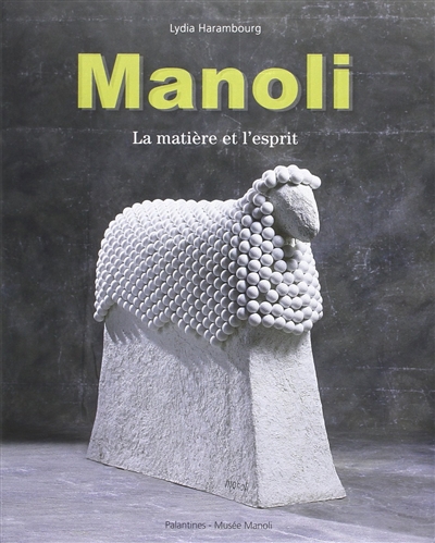 Manoli, la matière et l'esprit