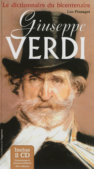 Giuseppe Verdi : le dictionnaire du bicentenaire