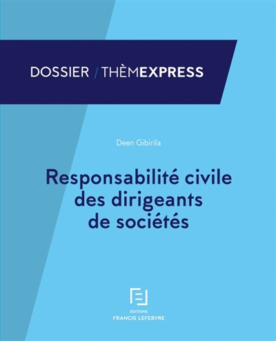 Responsabilité civile des dirigeants de sociétés