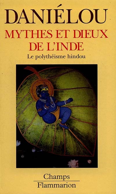 Mythes et Dieux de l'Inde : le polythéisme hindou