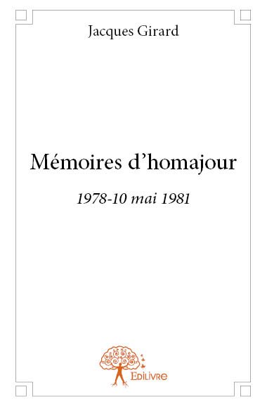 Mémoires d’homajour : 1978-10 mai 1981