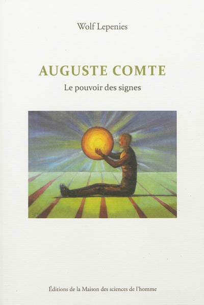 Auguste Comte : le pouvoir des signes