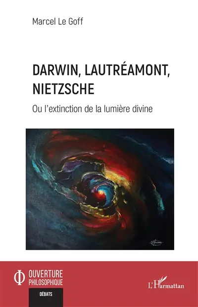 Darwin, Lautréamont, Nietzsche ou L'extinction de la lumière divine