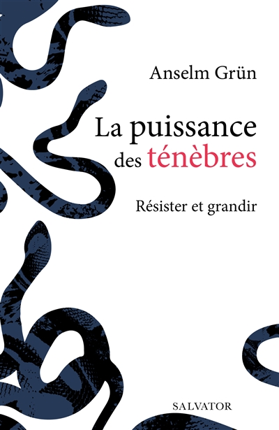 La puissance des ténèbres : résister et grandir