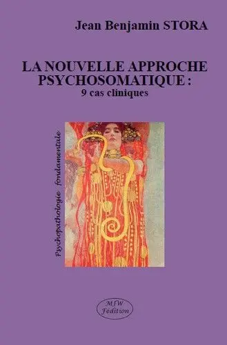 La nouvelle approche psychosomatique : 9 cas cliniques