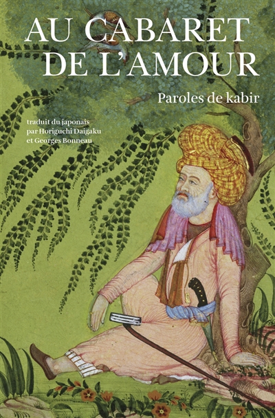 Au cabaret de l'amour : paroles de Kabîr