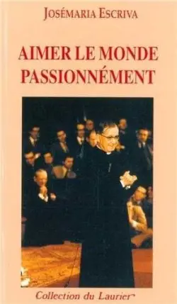 Aimer le monde passionnément