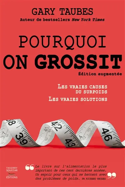 Pourquoi on grossit : les vraies causes du surpoids, les vraies solutions