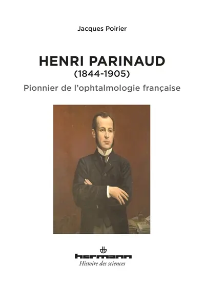 Henri Parinaud (1844-1905) : pionnier de l'ophtalmologie française