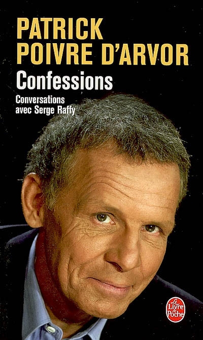 Confessions : conversations avec Serge Raffy