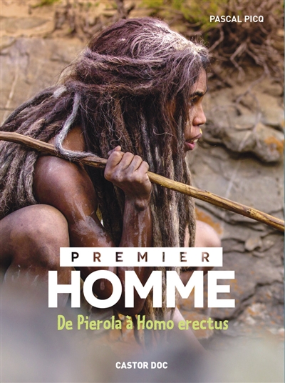 Premier homme : de Pierola à Homo erectus