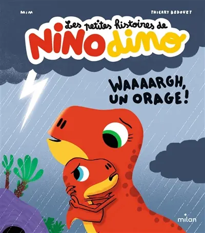 Les petites histoires de Nino dino. Waaaargh, un orage !