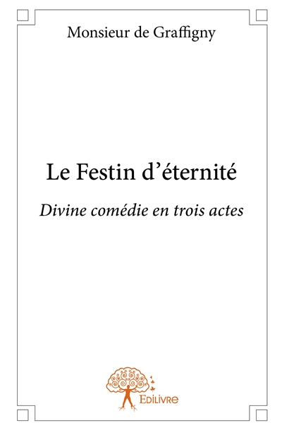 Le festin d'éternité :...