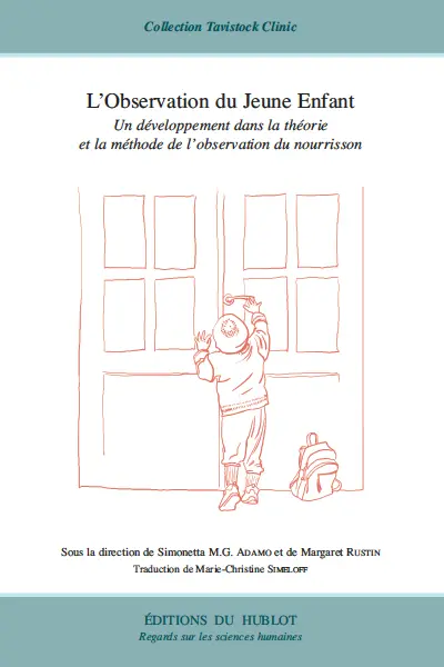 L'observation du jeune enfant : un développement dans la théorie et la méthode de l'observation du nourrisson