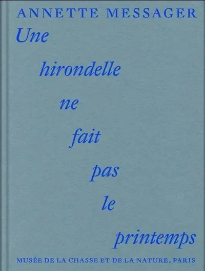 Une hirondelle ne fait pas le printemps : exposition, Paris, Musée de la chasse et de la nature, à partir du 14 avril 2026