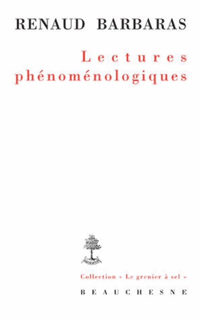 Lectures phénoménologiques : Merleau-Ponty, Sartre, Patocka et quelques autres