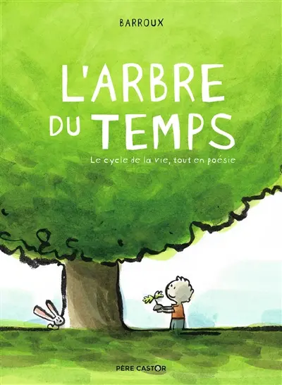 L'arbre du temps : le cycle de la vie, tout en poésie