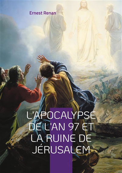 L'Apocalypse de l'an 97 et la ruine de Jérusalem : Une exploration fascinante des racines historiques de l'Apocalypse