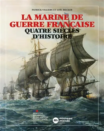La marine de guerre française : quatre siècles d'histoire