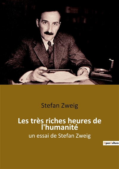 Les très riches heures de l'humanité : un essai de Stefan Zweig