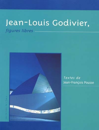 Jean-Louis Godivier, figures libres