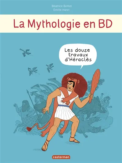 La mythologie en BD. Les douze travaux d'Héraclès