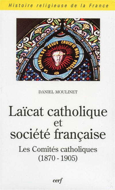 Laïcat catholique et société française : les comités catholiques (1870-1905)