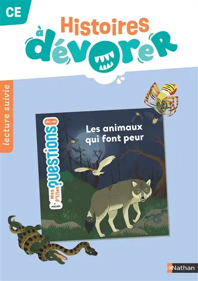 Histoires à dévorer CE : Les animaux qui font peur : lecture suivie