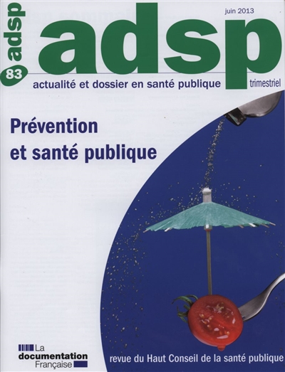 ADSP, actualité et dossier en santé publique, n° 83. Prévention et santé publique
