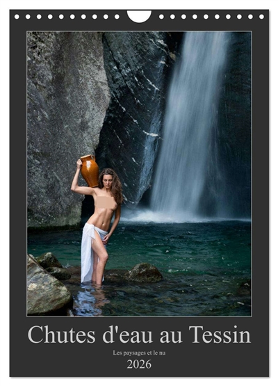 Chutes d'eau au Tessin (Calendrier mural 2026 DIN A4 horizontal), CALVENDO calendrier mensuel : Photos érotiques au Tessin (Suisse)