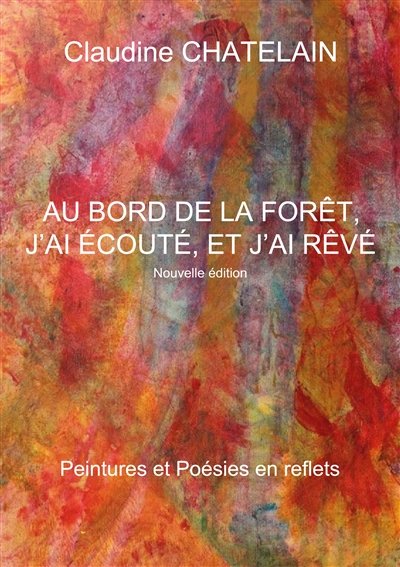 Au bord de la forêt, j'ai...