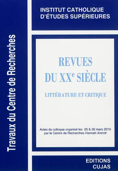 Revues du XXe siècle : littérature et critique : actes du colloque