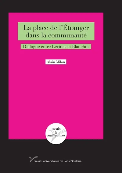 La place de l'étranger dans la communauté : dialogue entre Levinas et Blanchot