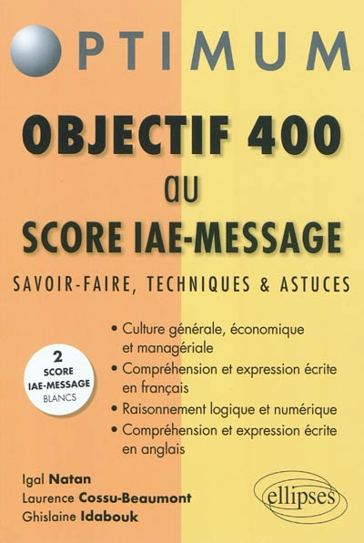 Objectif 400 au Score IAE-message : savoir-faire, techniques et astuces