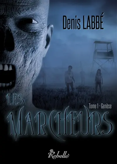 Les marcheurs. Vol. 1. Genèse