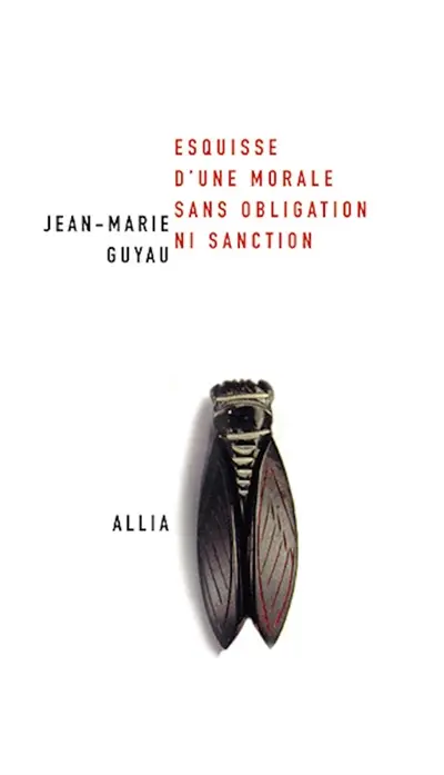 Esquisse d'une morale sans obligation ni sanction