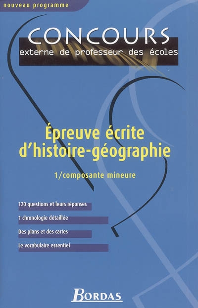 Epreuve écrite d'histoire-géographie. Vol. 1. Composante mineure