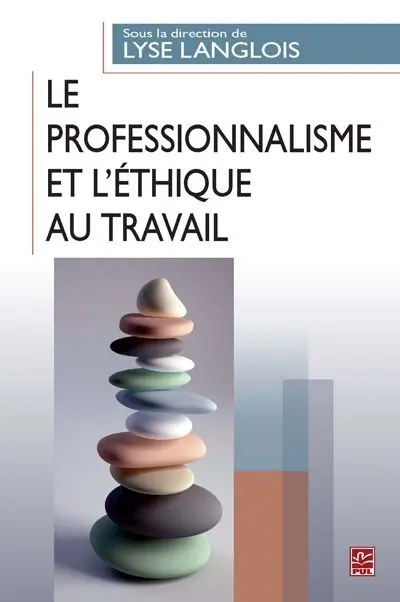 Le professionnalisme et l'éthique au travail