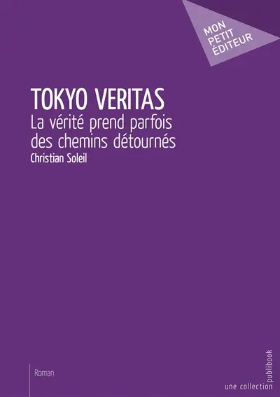 Tokyo veritas : La vérité prend parfois des chemins détournés