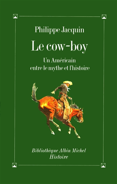 Le cow-boy : un Américain...