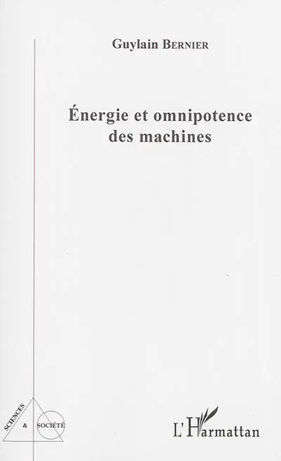 Energie et omnipotence des machines