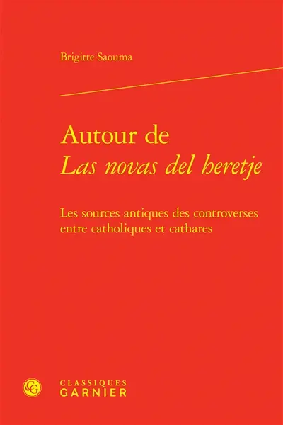 Autour de Las novas del heretje : les sources antiques des controverses entre catholiques et cathares