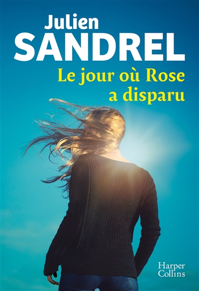 Le jour où Rose a disparu