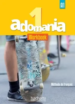 Adomania 1 : méthode de français, A1 : workbook + parcours digital