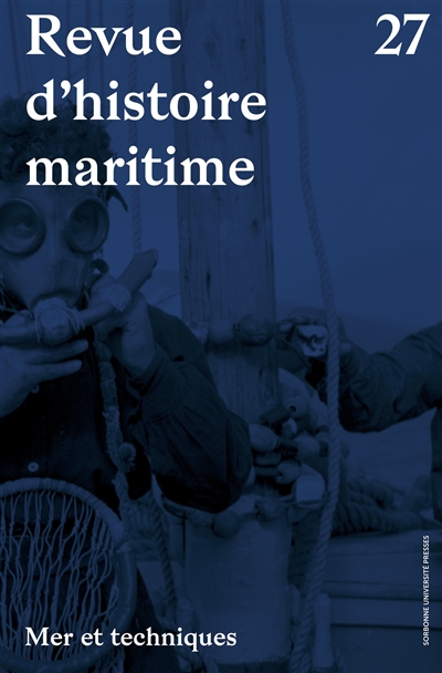 Revue d'histoire maritime, n° 27. Mer et techniques